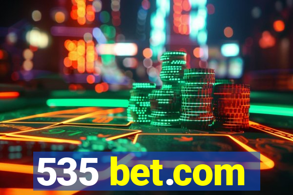 535 bet.com